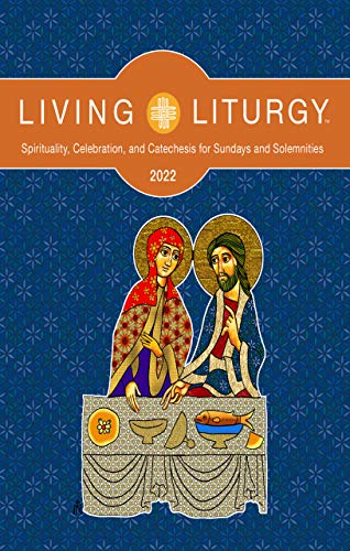 9780814666029: Living Liturgy(tm): Spirituality, Celebration, and Catechesis for Sundays and Solemnities Year C (2022)