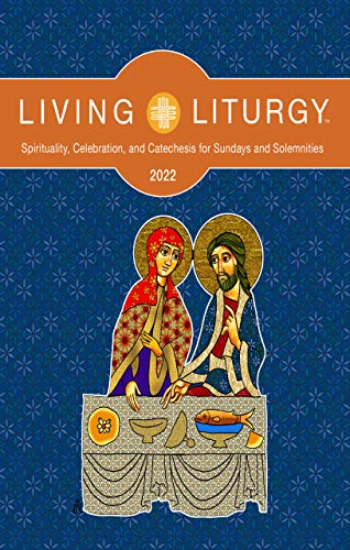 Stock image for Living Liturgy : Spirituality, Celebration, and Catechesis for Sundays and Solemnities Year C (2022) for sale by BooksRun