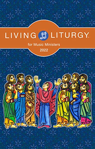 9780814666036: Living Liturgy(tm) for Music Ministers: Year C (2022)