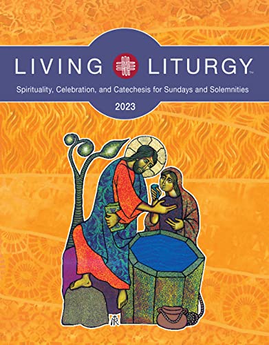 Stock image for Living Liturgy : Spirituality, Celebration, and Catechesis for Sundays and Solemnities, Year A (2023) for sale by Open Books