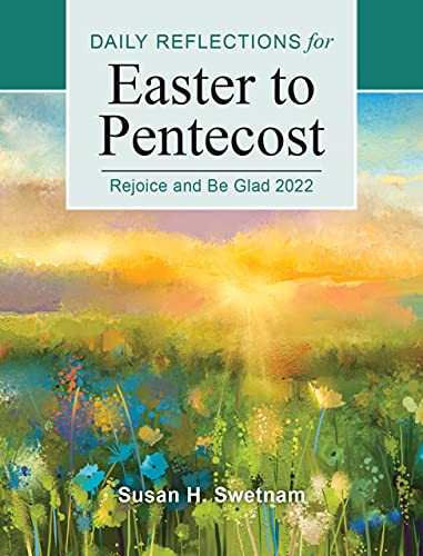Stock image for Rejoice and Be Glad: Daily Reflections for Easter to Pentecost 2022 for sale by WorldofBooks