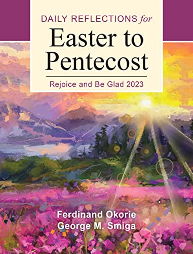 Stock image for Rejoice and Be Glad: Daily Reflections for Easter to Pentecost 2023 for sale by ThriftBooks-Atlanta