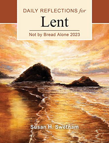 Stock image for Not by Bread Alone: Daily Reflections for Lent 2023 for sale by Bookmonger.Ltd