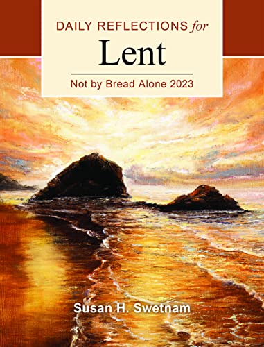 Beispielbild fr Not by Bread Alone: Daily Reflections for Lent 2023 zum Verkauf von BooksRun