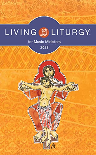Beispielbild fr Living Liturgy  for Music Ministers: Year A (2023) zum Verkauf von BooksRun