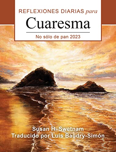 Stock image for No slo de pan: Reflexiones diarias para Cuaresma 2023 (Spanish Edition) for sale by Books Unplugged