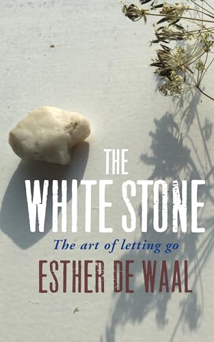 Beispielbild fr The White Stone: The Art of Letting Go zum Verkauf von Books From California