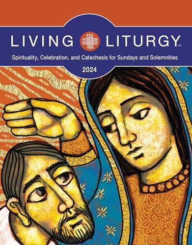 Stock image for Living Liturgy: Spirituality, Celebration, and Catechesis for Sundays and Solemnities, Year B (2024) [Paperback] Bazan, Jessica L.; Davis, Brenna; DePrez, Stephanie; Drotar, Rachel; Holland II, M. R for sale by Lakeside Books