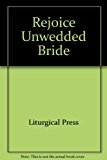 Rejoice Unwedded Bride (9780814678923) by Liturgical Press