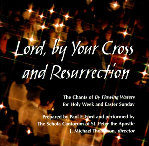 Beispielbild fr Lord, by Your Cross and Ressurection zum Verkauf von Books From California