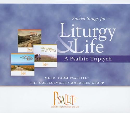 A Psallite Triptych: Sacred Songs for Liturgy and Life (9780814679661) by The Collegeville Composers Group