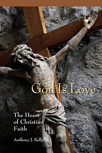 Beispielbild fr God is Love: The Heart of Christian Faith zum Verkauf von Books Unplugged