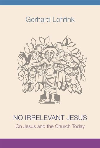 Beispielbild fr No Irrelevant Jesus: On Jesus and the Church Today zum Verkauf von GF Books, Inc.