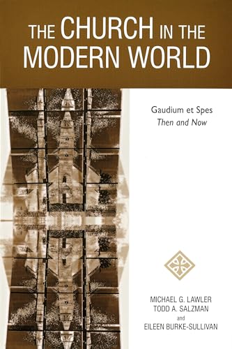 Beispielbild fr The Church in the Modern World: Gaudium et Spes Then and Now zum Verkauf von HPB-Red