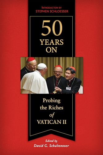 Stock image for 50 Years On: Probing the Riches of Vatican II for sale by Mount Angel Abbey Library