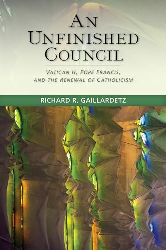 Beispielbild fr An Unfinished Council: Vatican II, Pope Francis, and the Renewal of Catholicism zum Verkauf von Wonder Book