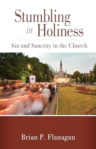 Stock image for Stumbling in Holiness: Sin and Sanctity in the Church for sale by Chiron Media