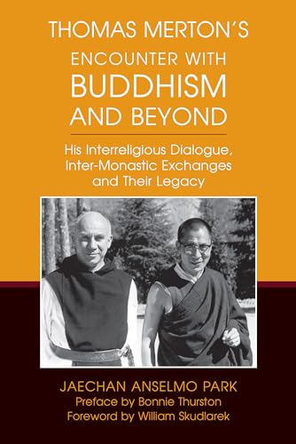 9780814684740: Thomas Merton's Encounter With Buddhism and Beyond: His Interreligious Dialogue, Inter-Monastic Exchanges, and Their Legacy