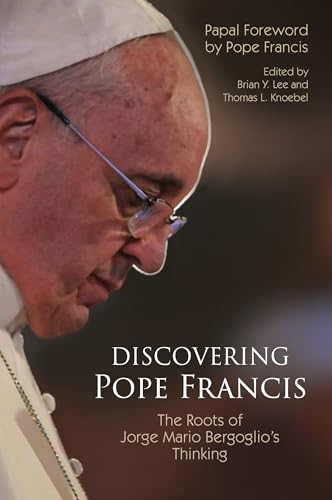 9780814685044: Discovering Pope Francis: The Roots of Jorge Mario Bergoglio’s Thinking