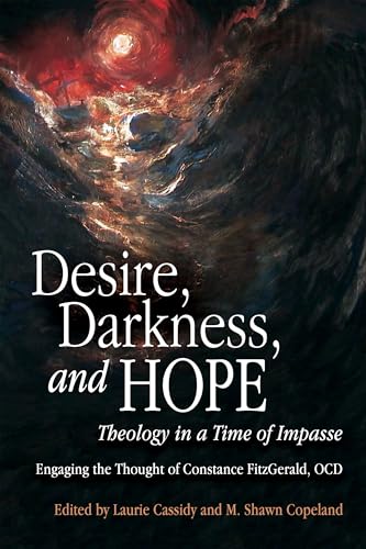 Stock image for Desire, Darkness, and Hope: Theology in a Time of Impasse for sale by HPB Inc.