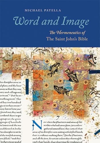 Beispielbild fr Word and Image: The Hermeneutics of The Saint John's Bible zum Verkauf von HPB-Red