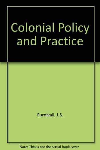 Stock image for Colonial Policy and Practice : A Comparative Study of Burma and Netherlands India for sale by Better World Books: West