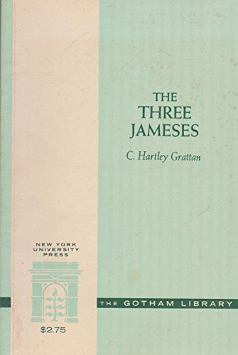 Beispielbild fr Three Jameses : A Family of Minds: Henry James Sr., William James, Henry James zum Verkauf von Better World Books