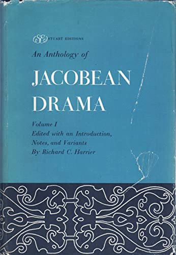 An Anthology of Jacobean Drama: Volume I