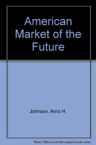 Imagen de archivo de The American Market of the Future a la venta por Better World Books