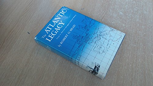 Stock image for The Atlantic Legacy for sale by Better World Books