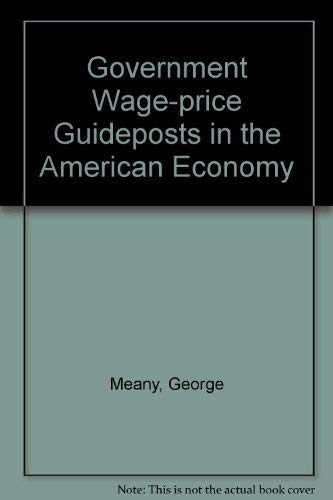 Stock image for Government Wage-Price Guideposts in the American Economy for sale by ThriftBooks-Atlanta