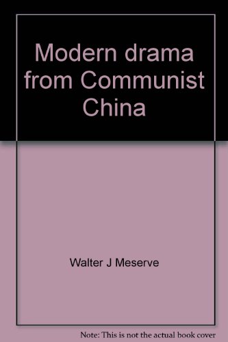 Beispielbild fr Modern Drama from Communist China zum Verkauf von Better World Books