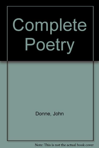 Complete Poetry of John Donne (9780814703113) by Shawcross, John T. (introduction, Notes, And Variants By)