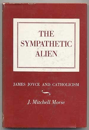 9780814703212: Sympathetic Alien: James Joyce and Catholicism