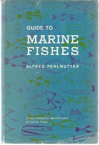 Imagen de archivo de GUIDE TO MARINE FISHES A New Method for Identification of Marine Fishes a la venta por Neil Shillington: Bookdealer/Booksearch