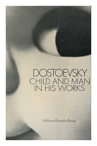 9780814703663: Dostoevsky: Child and Man in His Works