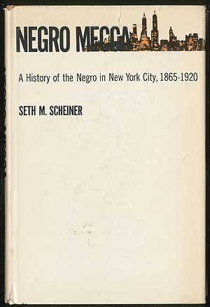 Stock image for Negro Mecca; A History of the Negro in New York City, 1865-1920, for sale by GoldenWavesOfBooks