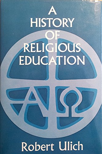 9780814704202: A History of Religious Education