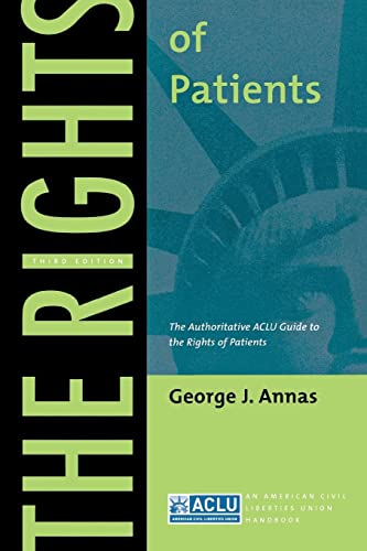Stock image for The Rights of Patients: The Authoritative ACLU Guide to the Rights of Patients, Third Edition (ACLU Handbook) for sale by More Than Words