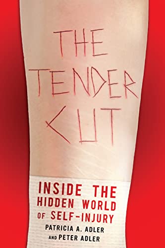 9780814705063: The Tender Cut: Inside the Hidden World of Self-Injury