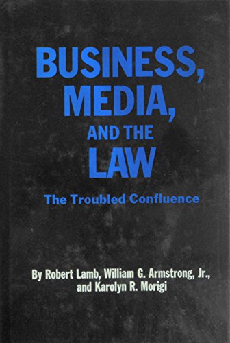 Stock image for Business, Media and the Law: The Troubledd Confluence for sale by Discover Books