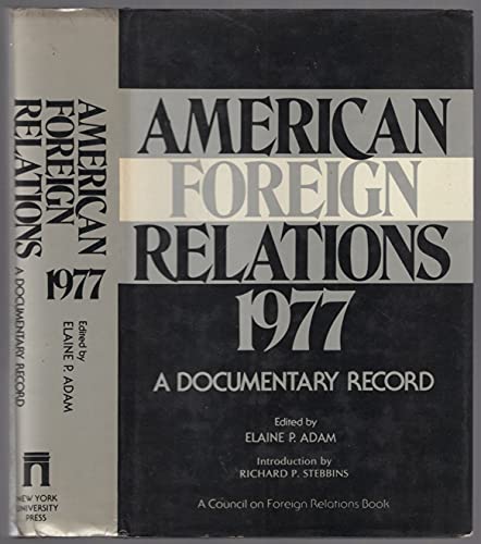 Imagen de archivo de American Foreign Relations, 1977 : A Documentary Record a la venta por Better World Books