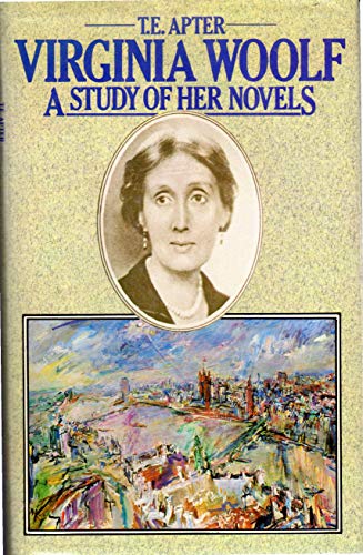 Beispielbild fr Virginia Woolf: A Study of Her Novels Apter, T. E. zum Verkauf von Ericks Books