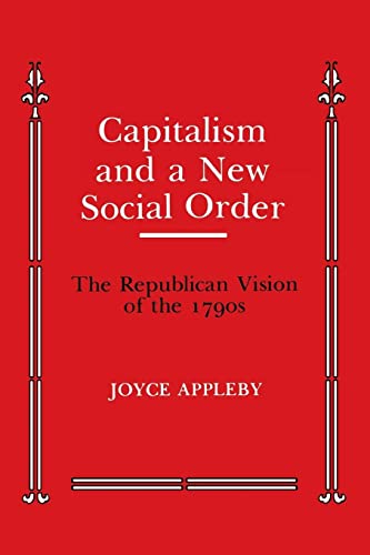 Beispielbild fr Capitalism and a New Social Order : The Republican Vision of The 1790s zum Verkauf von Better World Books