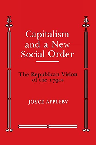 Stock image for Capitalism and a New Social Order : The Republican Vision of The 1790s for sale by Better World Books