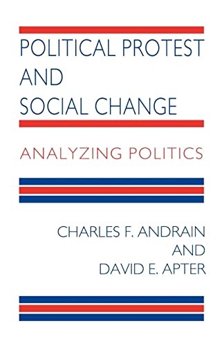 Beispielbild fr Political Protest and Social Change: Analyzing Politics zum Verkauf von Wonder Book