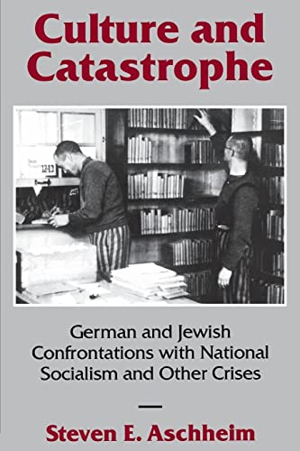 Stock image for Culture and Catastrophe: German and Jewish Confrontations With National Socialism and Other Crises for sale by Open Books