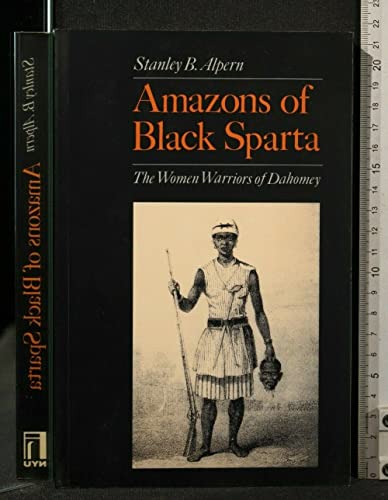9780814706787: Amazons of Black Sparta: The Women Warriors of Dahomey