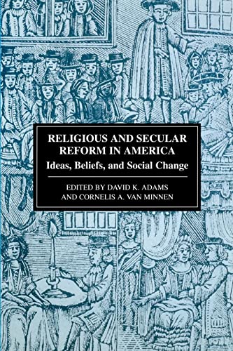 Imagen de archivo de Religious and Secular Reform in America: Ideas, Beliefs, and Social Change a la venta por Swan Trading Company