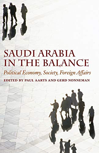 9780814707180: Saudi Arabia in the Balance: Political Economy, Society, Foreign Affairs